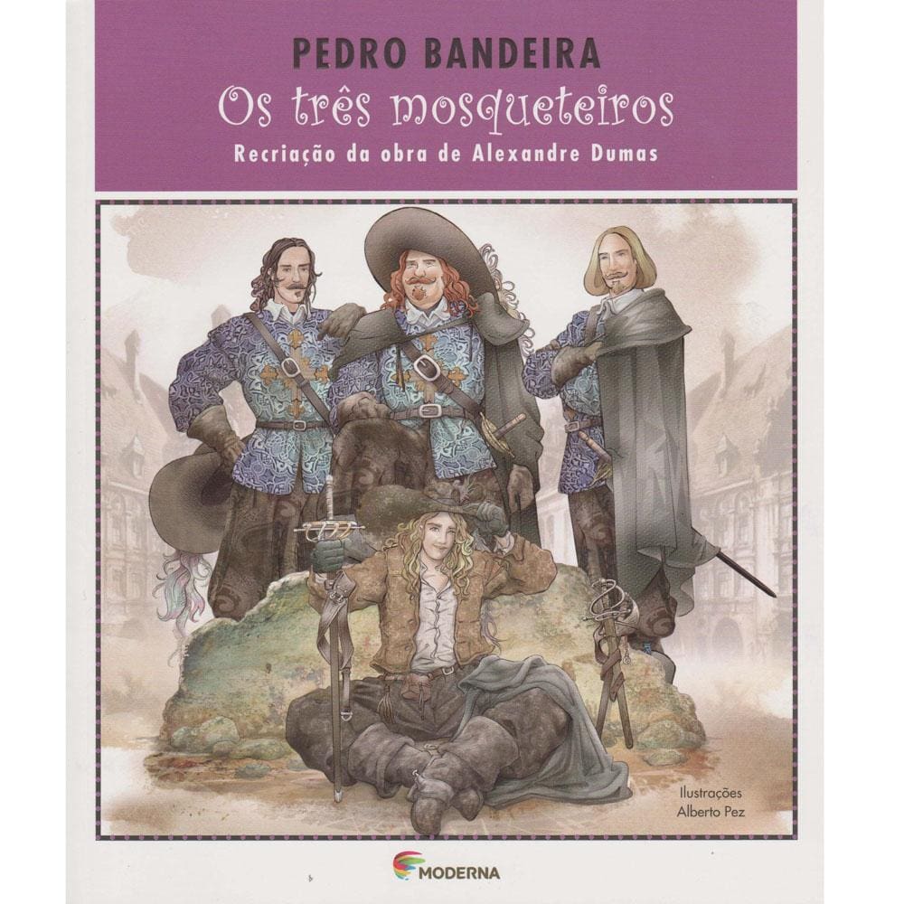Livro - Os Três Mosqueteiros: Recriação da obra de Alexandre Dumas - 2ª Ed 2015 -  Pedro Bandeira