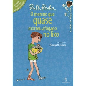 Livro - O Menino que Quase Morreu Afogado no Lixo - 2ª Ed 2015 - Ruth Rocha