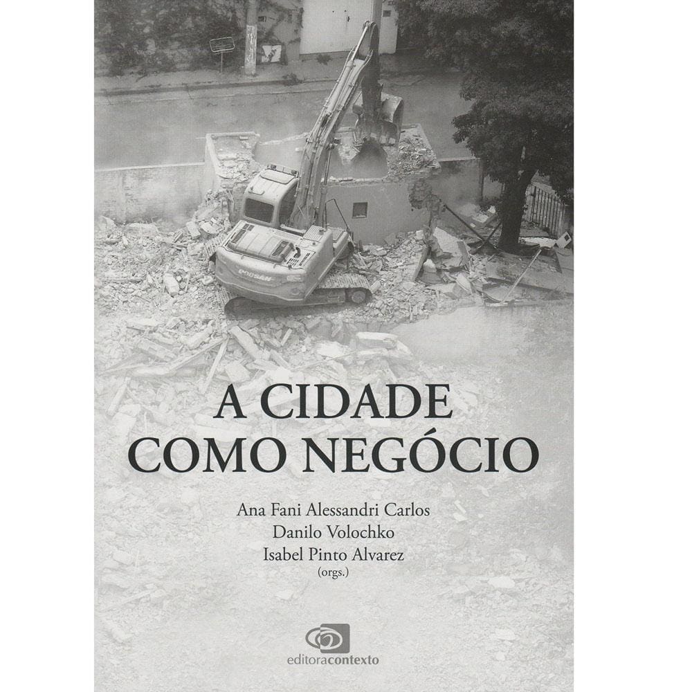 Livro - A Cidade como Negócio – Ana Fani Alessandri Carlos
