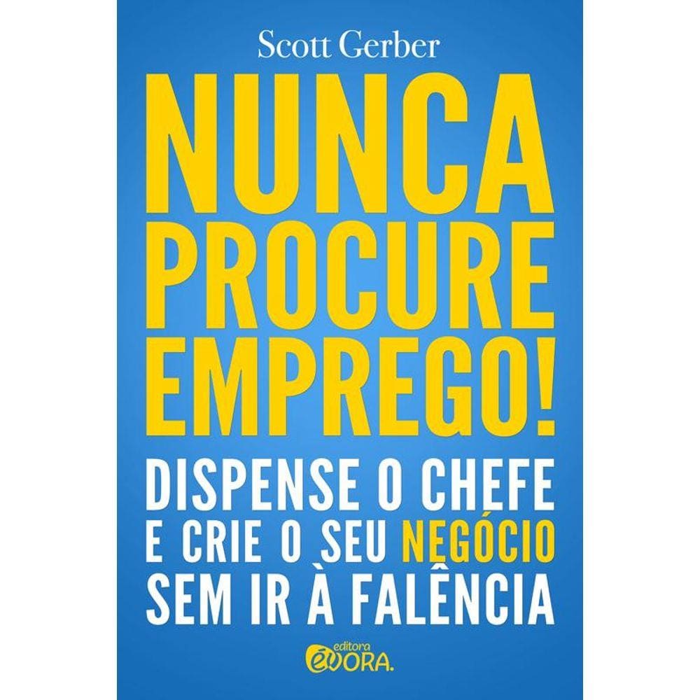 Nunca Procure Emprego