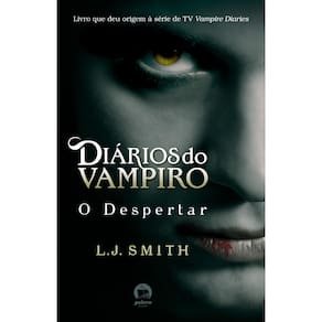 Livro - Diários do Vampiro - O Despertar - Volume 1 - L. J. Smith
