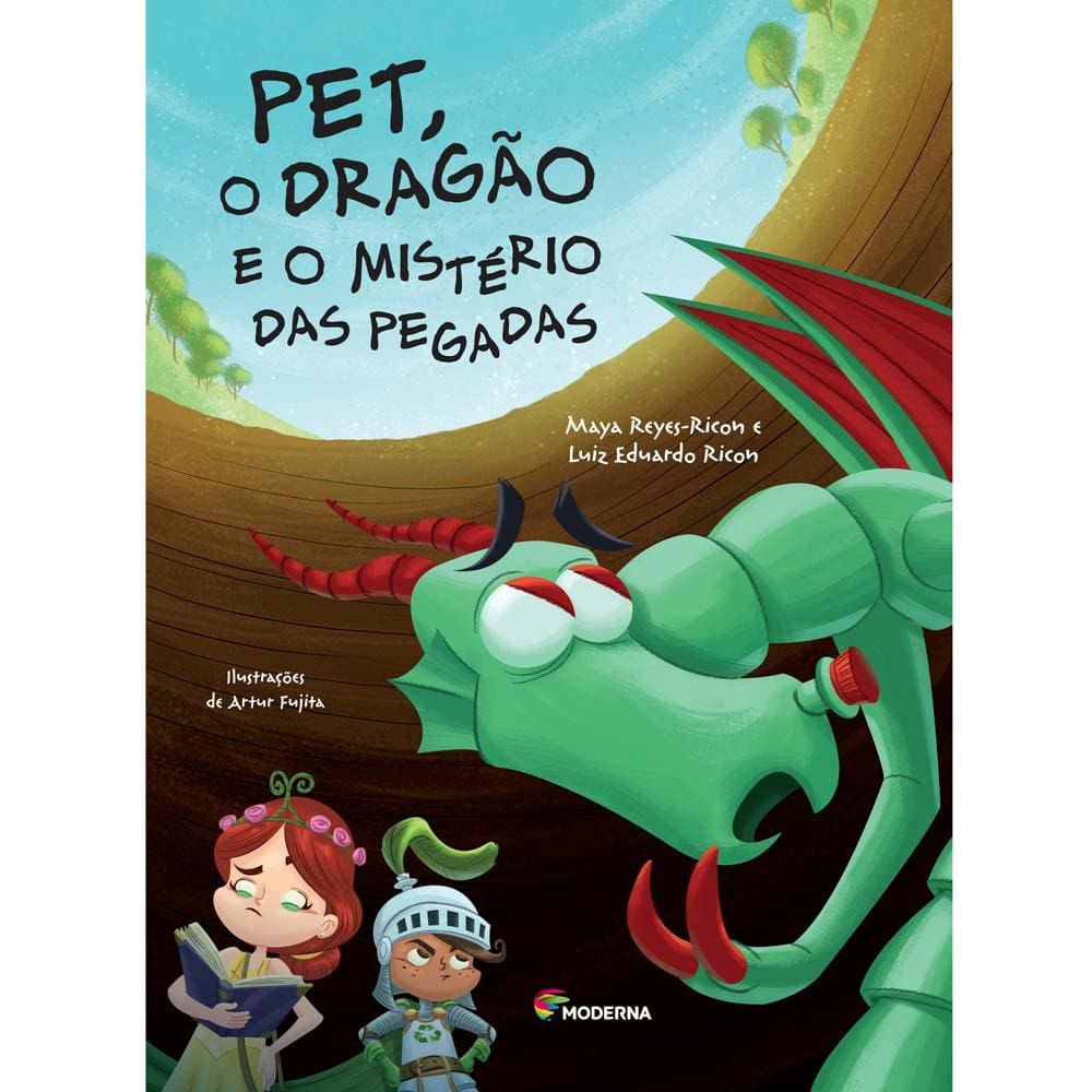 Livro - Pet, o Dragão e o Mistério das Pegadas - Maya Reyes e Luiz Eduardo Ricon Ricon