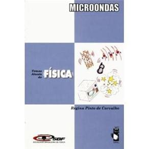 Livro - micro-ondas - Coleção Temas Atuais de Física