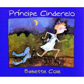 Livro - Príncipe Cinderelo - Babette Cole