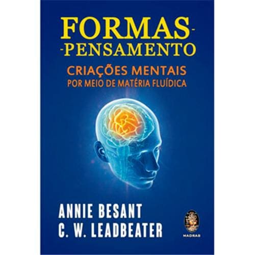 Livro - Formas - Pensamento: Criações Mentais por Meio de Matéria Fluídica - Annie Besant e C. W. Leadbeater
