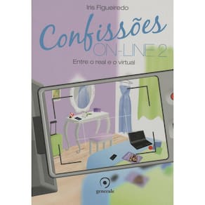 Livro – Confissões On-line: Entre o Real e o Virtual – Volume 2 - Iris Figueiredo