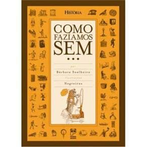 Livro - Como Fazíamos Sem...