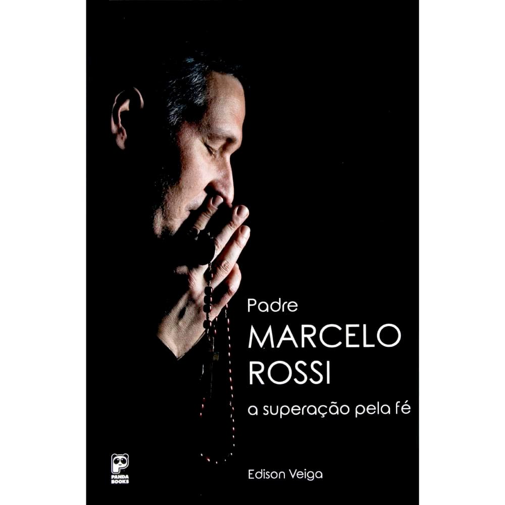 Livro – Padre Marcelo Rossi: a Superação pela Fé - Edison Veiga