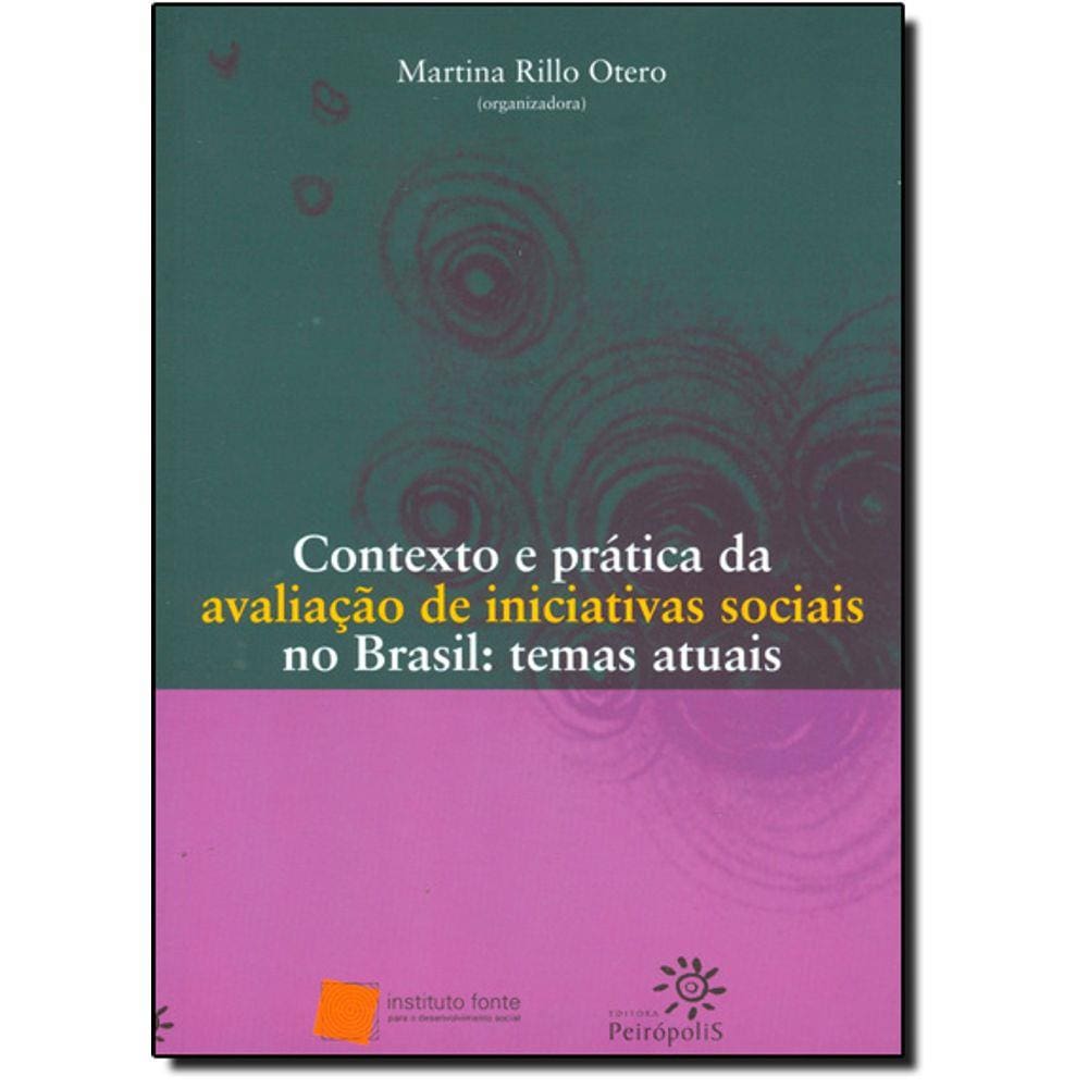 Livro - Contexto E Prática Da Avaliação De Iniciativas Sociais No Brasil: Temas Atuais
