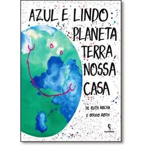 Azul E Lindo: Planeta Terra, Nossa Casa