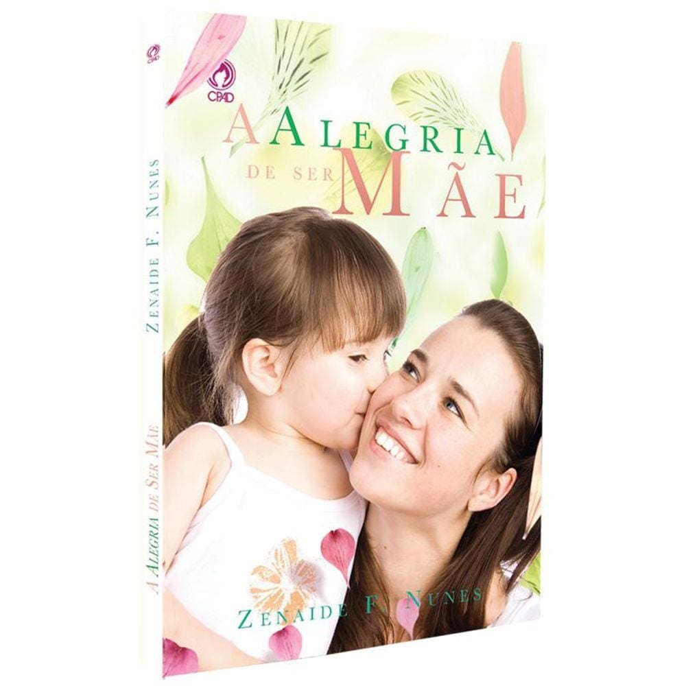 Alegria De Ser Mae, A