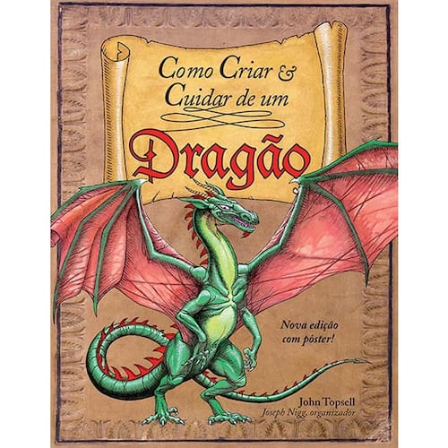 imagem-Livro - Como Criar e Cuidar de um Dragão - John Topsell