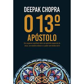 Livro – O 13º Apóstolo - Deepak Chopra