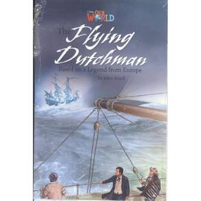 Our World 6 Reader 9 The Flying Dutchman Based On A Legend From Europe