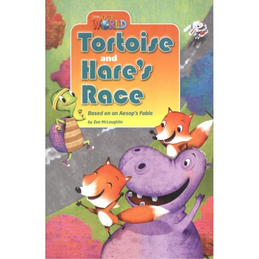 OUR WORLD 3 BRE - READER 7 - TORTOISE AND HARE´S RACE - BASED ON AN AESOP´S FABLE