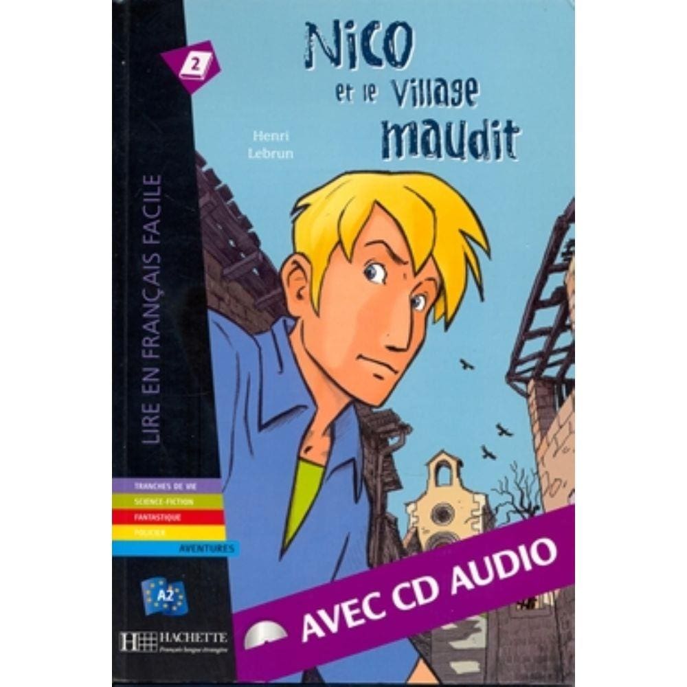 NICO ET LE VILLAGE MAUDIT - LIRE EN FRANCAIS FACILE A2 - LIVRE + CD AUDIO