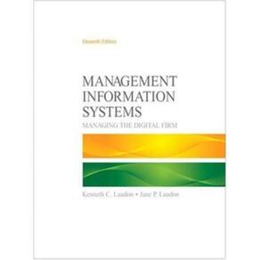 Management Information Systems - Managing The Digital Firm - 11Th Edition
