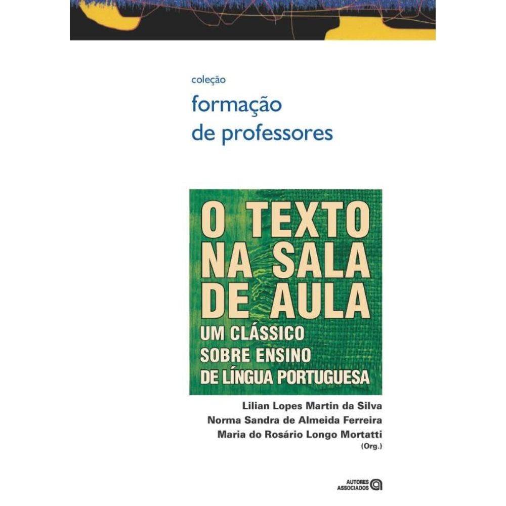 Texto Na Sala De Aula - Um Classico Sobre Ensino De Lingua Portuguesa