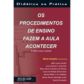 Procedimentos De Ensino Fazem A Aula Acontecer, Os ? Didática Na Prática - 2ºed