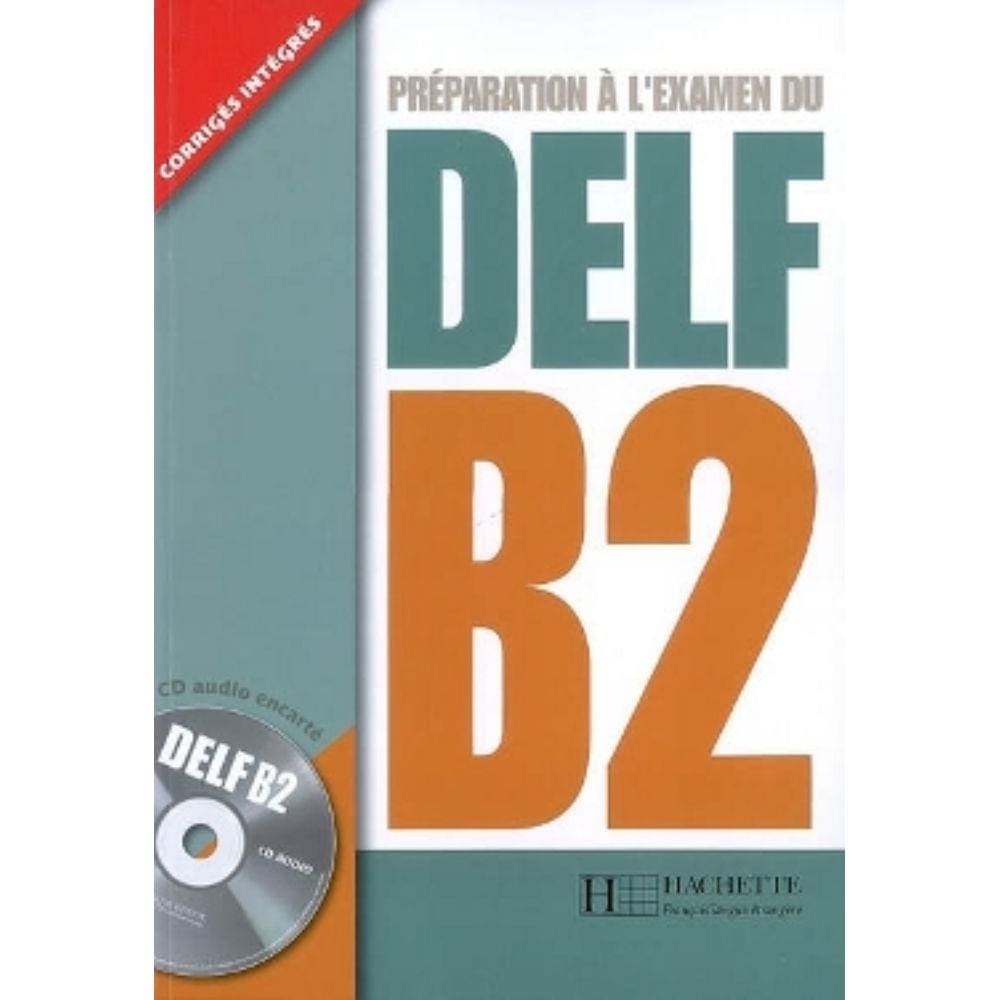 Preparation A L´Examen Du Delf B2 Avec Cd Audio