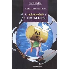 Radioatividade E O Lixo Nuclear, A