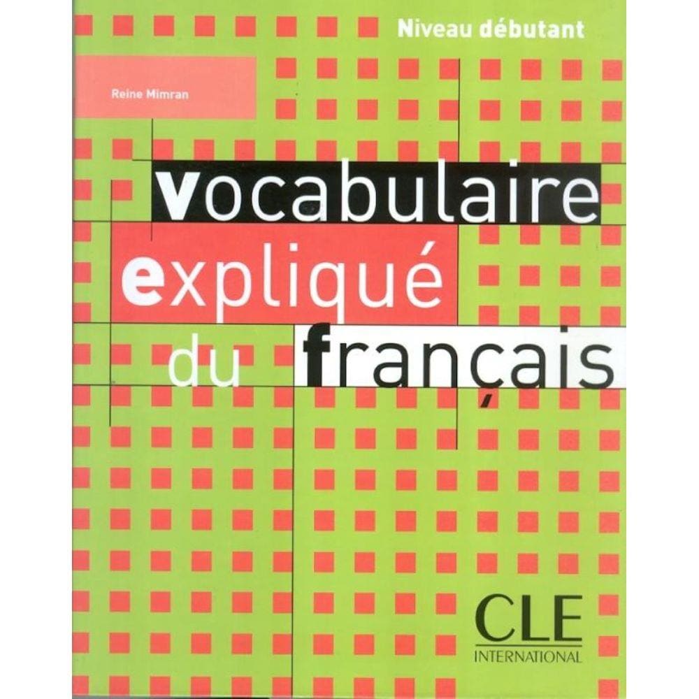 Vocabulaire Explique Du Fr. - Livre (Niveau Debutant)