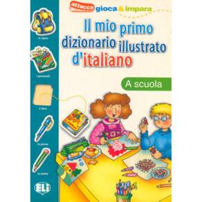 Mio Primo Diz. Ill. D´Italiano, Il - La Scuola