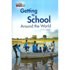 Our World 3 Reader 3 Getting To School Around The World