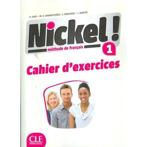 Nickel! 1 - Cahier D´Exercices