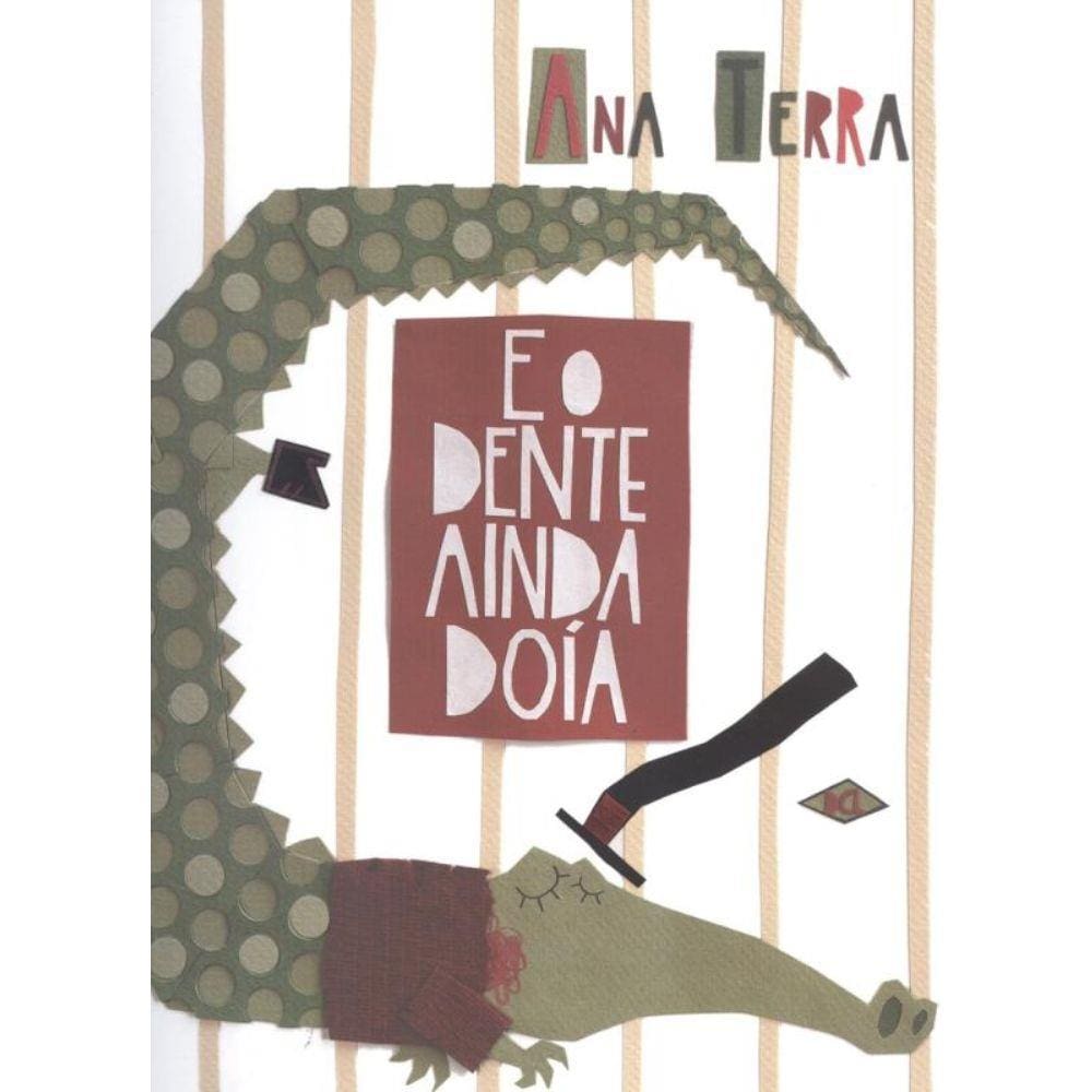 E O Dente Ainda Doia - 2ª Edicao