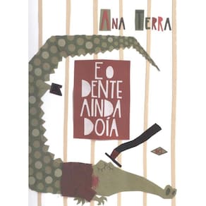 E O Dente Ainda Doia - 2ª Edicao