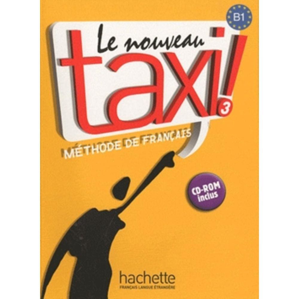 Nouveau Taxi! 3 (B1) - Livre De L´Eleve + Cd-Rom