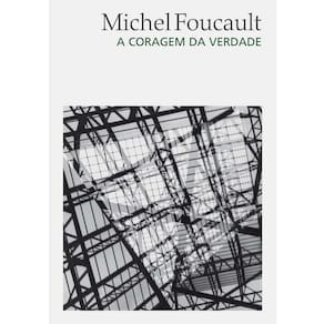 Livro - A Coragem da Verdade: o Governo de Si e dos Outros - Volume 2 - Curso No Collège de France (1983-1984)