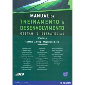Manual de Treinamento e Desenvolvimento Gestao e Estrategias - 6º Ed