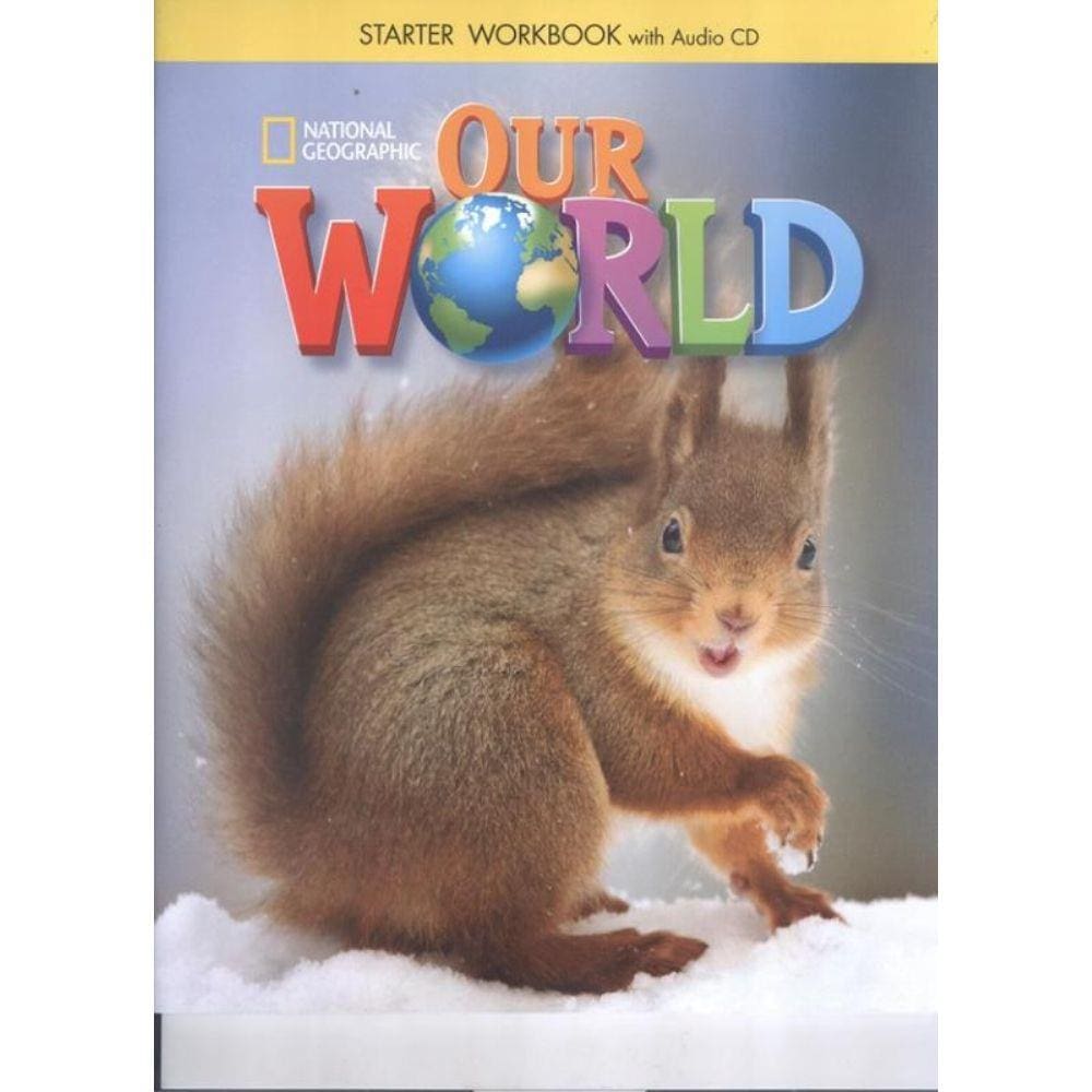 Our World Starter Wb With Audio Cd