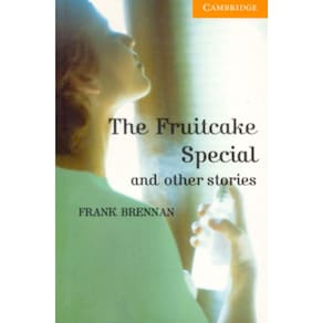Fruitcake Special And Other Stories - Cambridge English Readers Level 4