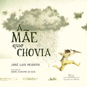 Livro – A Mãe que Chovia – José Luís Peixoto