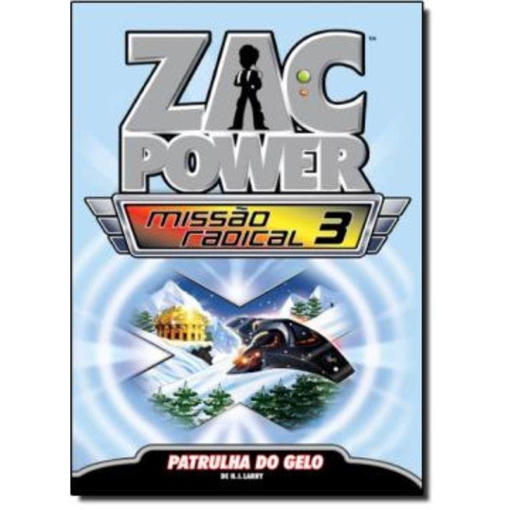Zac Power Missao Radical 03 - Patrulha Do Gelo