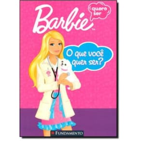 Barbie - O Que Você Quer Ser?