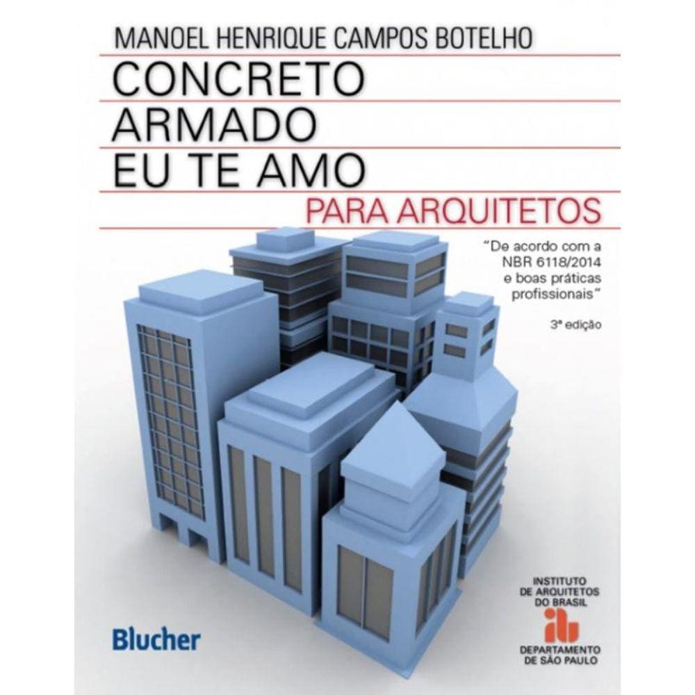 Concreto Armado Eu Te Amo - Para Arquitetos - 3ª Ed