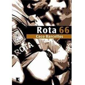 Livro - Rota 66: A História da Polícia que Mata