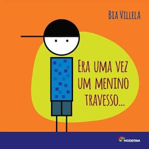 Livro - Era Uma Vez Um Menino Travesso... - 3ª Edição/2016 - Bia Villela