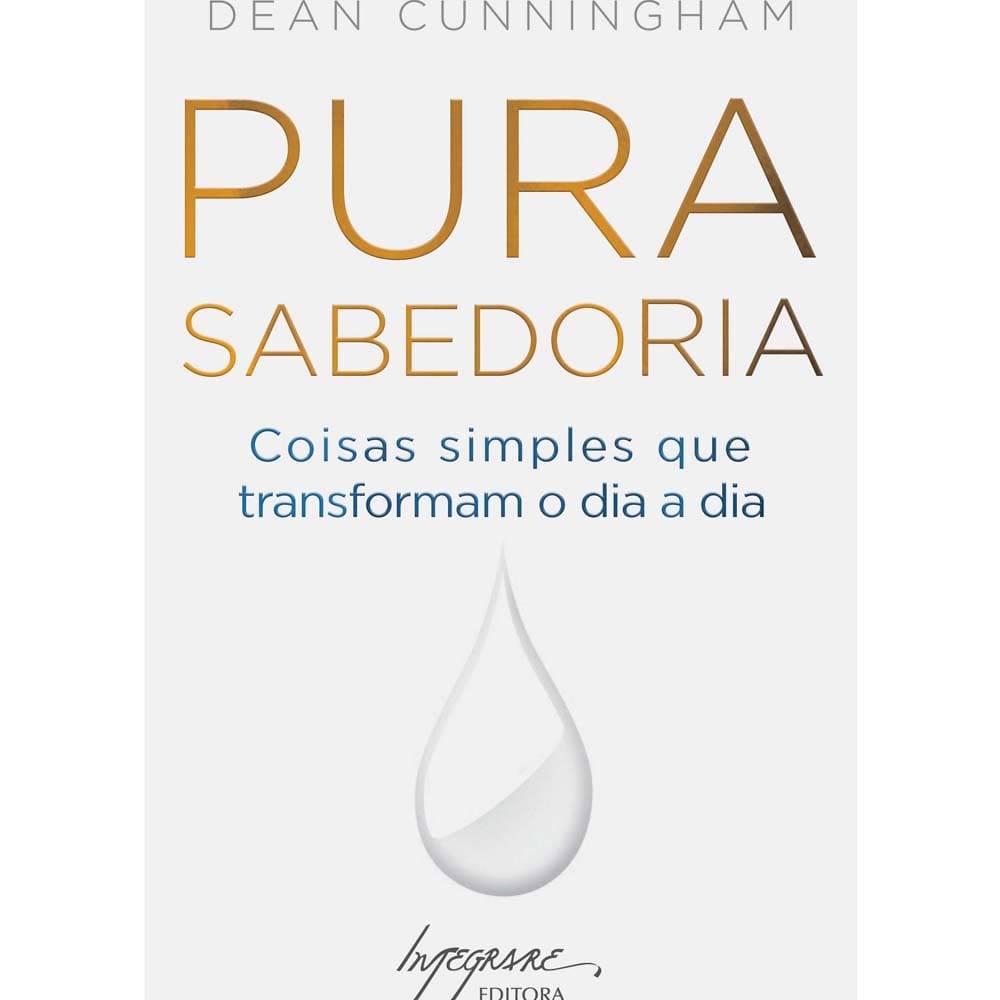 Livro - Pura Sabedoria: Coisas Simples Que Transformam o Dia a Dia