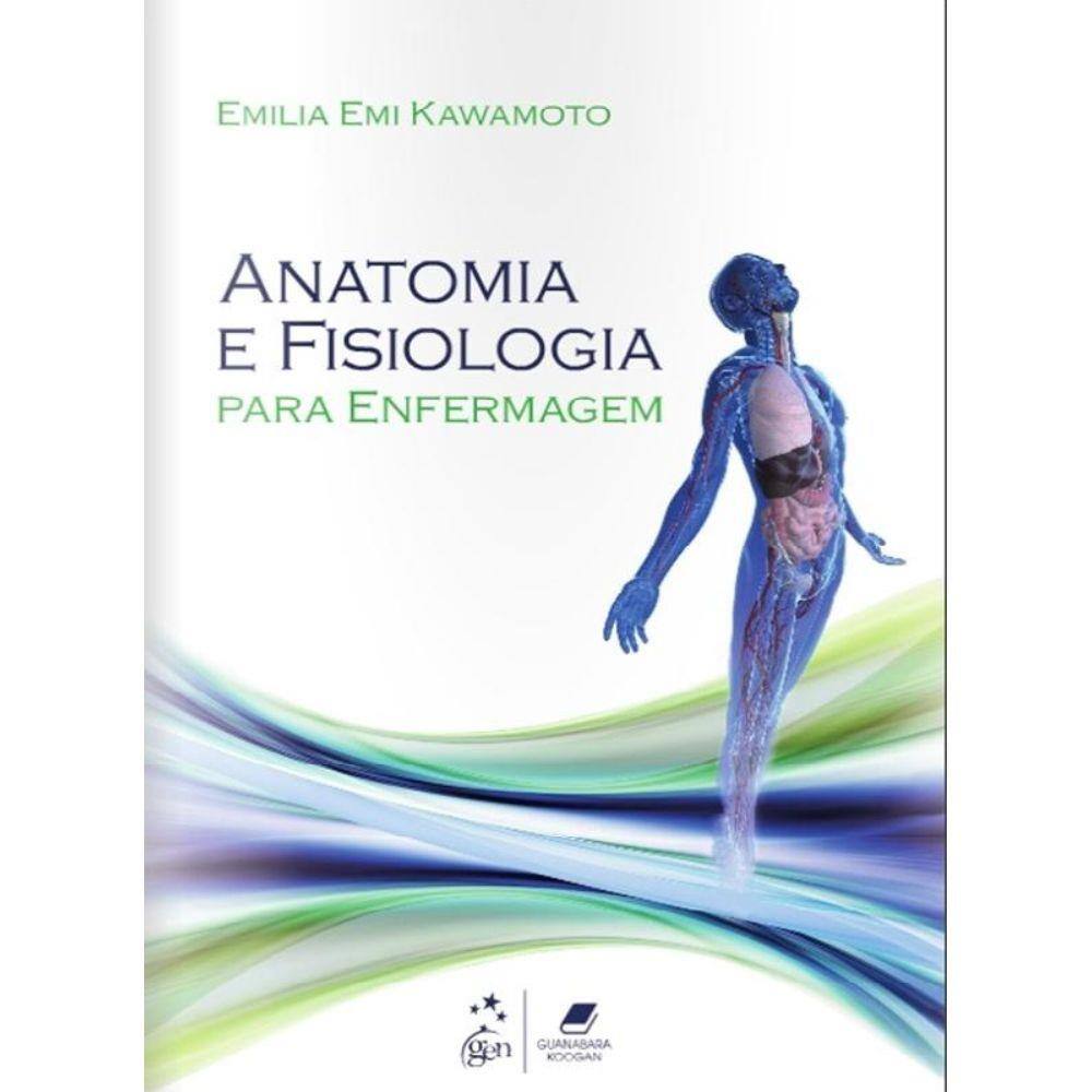 Anatomia e fisiologia humana pdf enfermagem | Casas Bahia