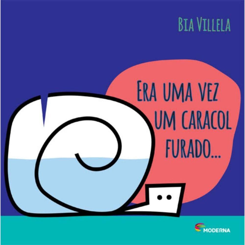 Era Uma Vez Um Caracol Furado... - 2ª Ed