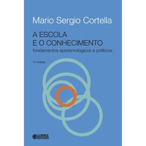 Escola E O Conhecimento, A - 15ª Ed
