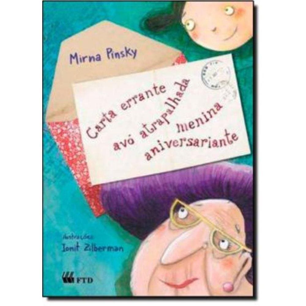 Carta Errante , Avo Atrapalhada, Menina Aniversariante