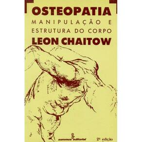 Livro - Osteopatia: Manipulação e Estrutura do Corpo - Leon Chaitow