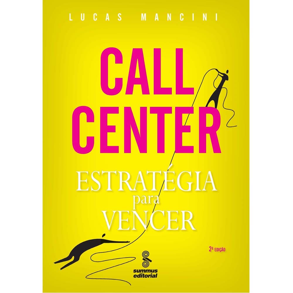Livro - Call Center: Estratégia Para Vencer - Lucas Mancini