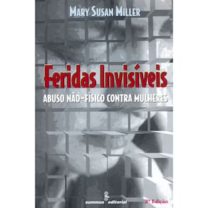 Livro - Feridas Invisíveis: Abuso Não-Físico Contra Mulheres